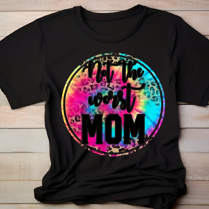 Not the worst mom