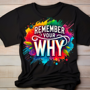 Remember your why
