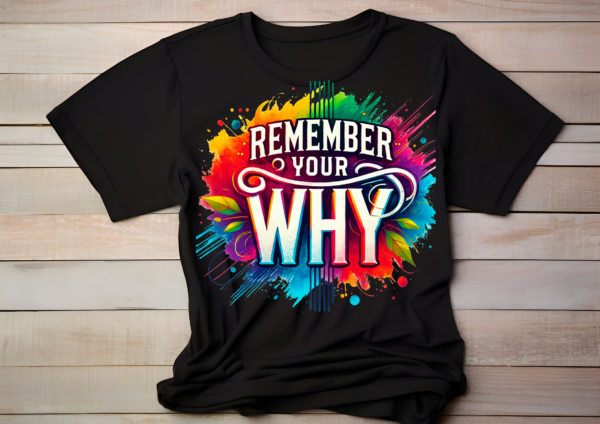 Remember your why