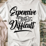 Expensive and Difficult