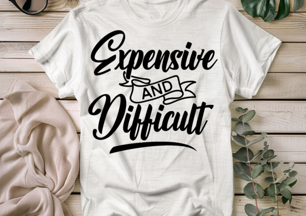 Expensive and Difficult