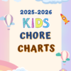 Digital 2025 - 2026 Kids Chore Charts