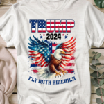 Trump Fly with America shirt